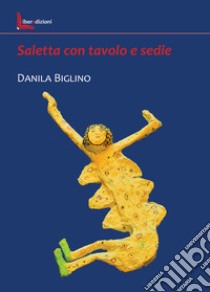 Saletta con tavolo e sedie libro di Biglino Danila