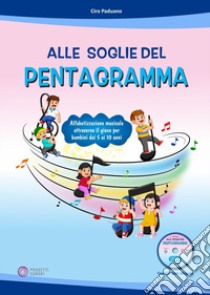 Alle soglie del pentagramma. Con CD-ROM libro di Paduano Ciro