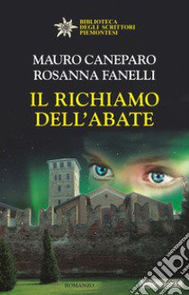 Il richiamo dell'abate libro di Caneparo Mauro; Fanelli Rosanna