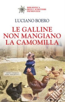 Le galline non mangiano la camomilla libro di Boero Luciano