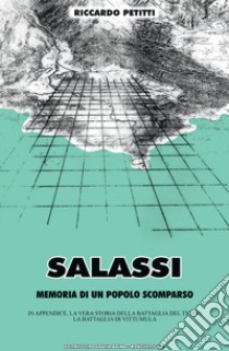 Salassi. Memoria di un popolo scomparso libro di Petitti Riccardo