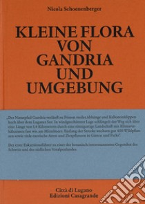 Kleine Flora von Grandria und Umgebung libro di Schoenenberger Nicola