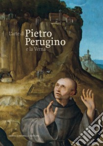 L'arte di Pietro Perugino e la Verna libro di Baldini N. (cur.)