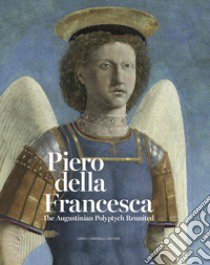 Piero della Francesca. The Augustinian Polyptych Reunited libro di Silver N. (cur.); Brüggen Israëls M. (cur.)