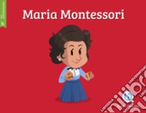 Maria Montessori. Ediz. a colori libro di Gualandri Erika