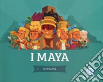 I Maya. Ediz. a colori libro di Crété Patricia