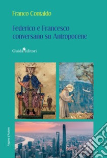 Federico e Francesco conversano su Antropocene libro di Contaldo Franco