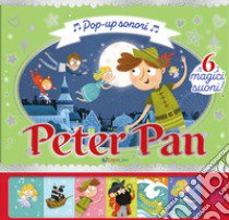 Peter Pan. Pop up sonori. Ediz. a colori libro di Hardy Samara