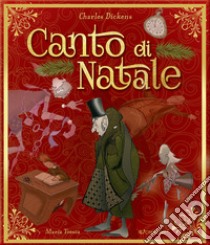 Canto di Natale. Ediz. a colori libro di Dickens Charles