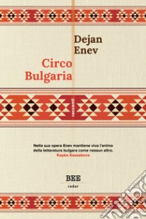 Circo Bulgaria libro di Enev Dejan