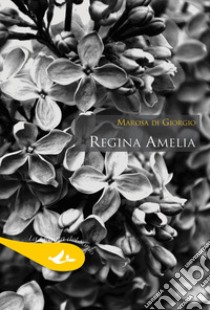 Regina Amelia libro di di Giogio Marosa