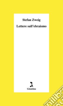 Lettere sull'ebraismo libro di Zweig Stefan; Litt S. (cur.)