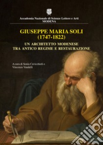 Giuseppe Maria Soli (1747-1822) libro di Cavicchioli S. (cur.); Vandelli V. (cur.)