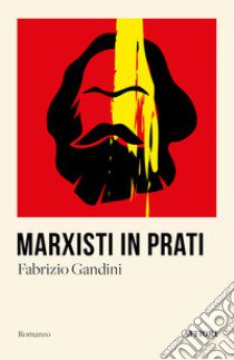 Marxisti in Prati libro di Gandini Fabrizio
