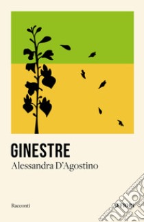 Ginestre libro di D'Agostino Alessandra