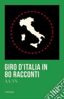 Giro d'Italia in 80 racconti libro