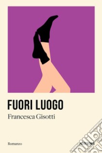 Fuori luogo libro di Gisotti Francesca