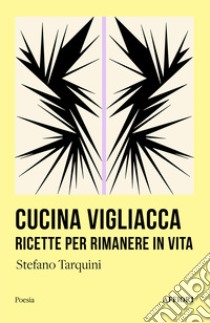 Cucina vigliacca libro di Tarquini Stefano