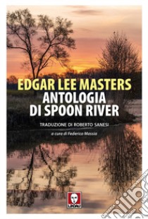 Antologia di Spoon River libro di Masters Edgar Lee; Massia F. (cur.)