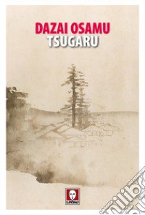 Tsugaru libro di Dazai Osamu