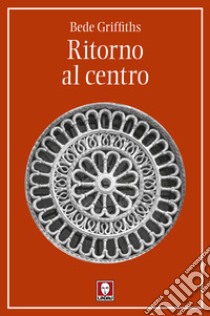 Ritorno al centro libro di Griffiths Bede