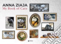 My book of cats. Ediz. italiana libro di Ziaja Anna