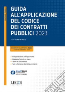 Guida all'applicazione del Codice dei contratti pubblici 2023 libro di De Paolis D. (cur.)