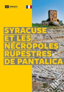 Syracuse et le nécropoles rupestres de Pantalica. Ediz. illustrata libro di Scarfì Dario