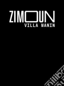 Zimoun Villa Manin. Catalogo della mostra (Udine, 28 ottobre 2023-17 marzo 2024). Ediz. illustrata libro di Comis G. (cur.)