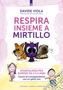 Respira insieme a Mirtillo libro di Viola Davide