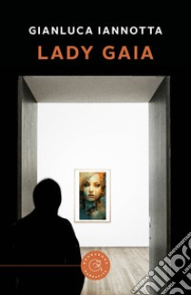 Lady Gaia libro di Iannotta Gianluca