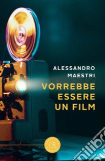 Vorrebbe essere un film libro di Maestri Alessandro