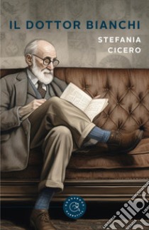 Il dottor Bianchi libro di Cicero Stefania