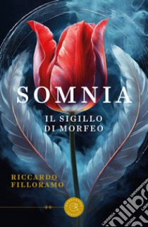 Somnia. Il sigillo di Morfeo libro di Filloramo Riccardo