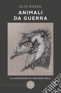 Animali da guerra libro di Russo Elia