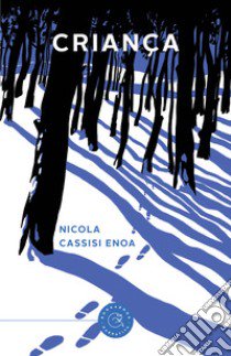 Criança libro di Cassisi Enoa Nicola