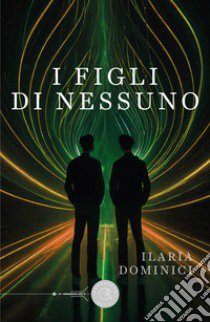 I figli di nessuno libro di Dominici Ilaria