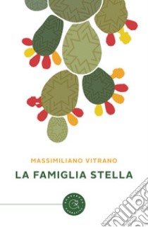 La famiglia Stella libro di Vitrano Massimiliano