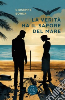 La verità ha il sapore del mare libro di Sorda Giuseppe