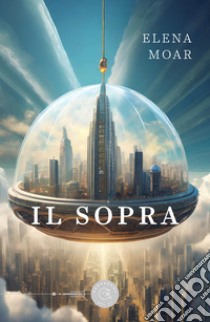 Il sopra libro di Moar Elena