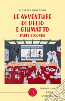 Le avventure di Delio e Giumatto. Vol. 2 libro di Giacalone Giuseppe