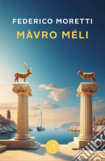 Màvro Méli libro di Moretti Federico