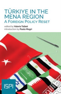 Türkiye in the MENA Region: A Foreign Policy Reset libro di Talbot V. (cur.)