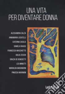 Una vita per diventare donna libro