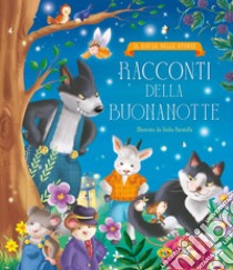 Racconti della buonanotte. Ediz. a colori libro