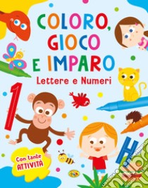 Lettere e numeri. Coloro, gioco e imparo. Ediz. a colori. Con 12 pennarelli libro