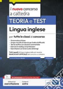 Lingua inglese per tutte le classi di concorso. Teoria e test. Con espansione online. Con software di simulazione libro di Rovito R. (cur.)