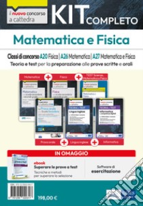 Kit completo matematica e fisica. Classi di concorso A20, A26, A27. Teoria e test per la preparazione alle prove scritte e orali. Con e-book. Con software di simulazione libro