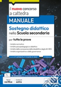 Il nuovo concorso a cattedra. Sostegno didattico scuola secondaria. Manuale per tutte le prove. Con espansione online libro di Crisafulli Valeria; Mariani G. (cur.); De Robertis F. (cur.)