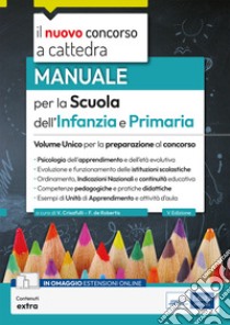 Volume unico per la scuola dell'infanzia e primaria 2023-2024. Manuale per la preparazione alle prove del concorso e per l'esercizio della professione libro di Crisafulli Valeria; De Robertis Francesca